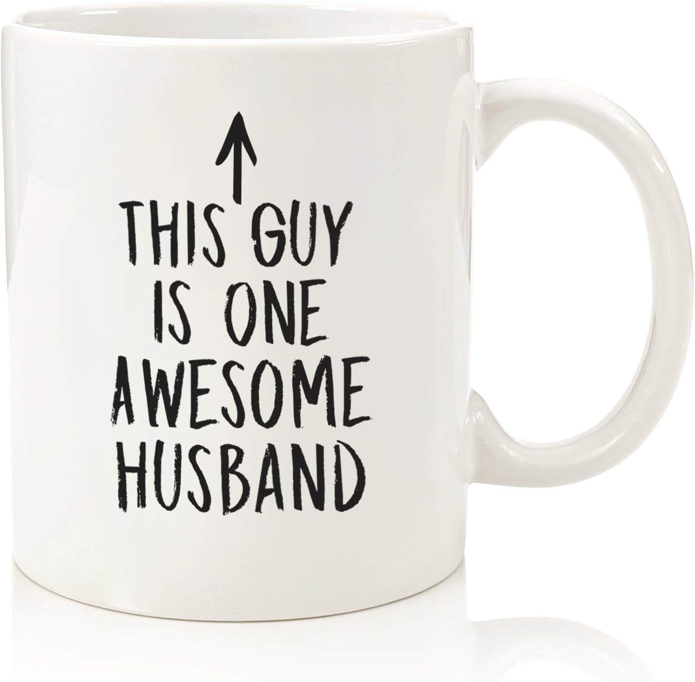 Funny Husband Coffee Mug - Best Gifts for Him - Anniversary & Birthday Present - 11oz Ceramic Cup