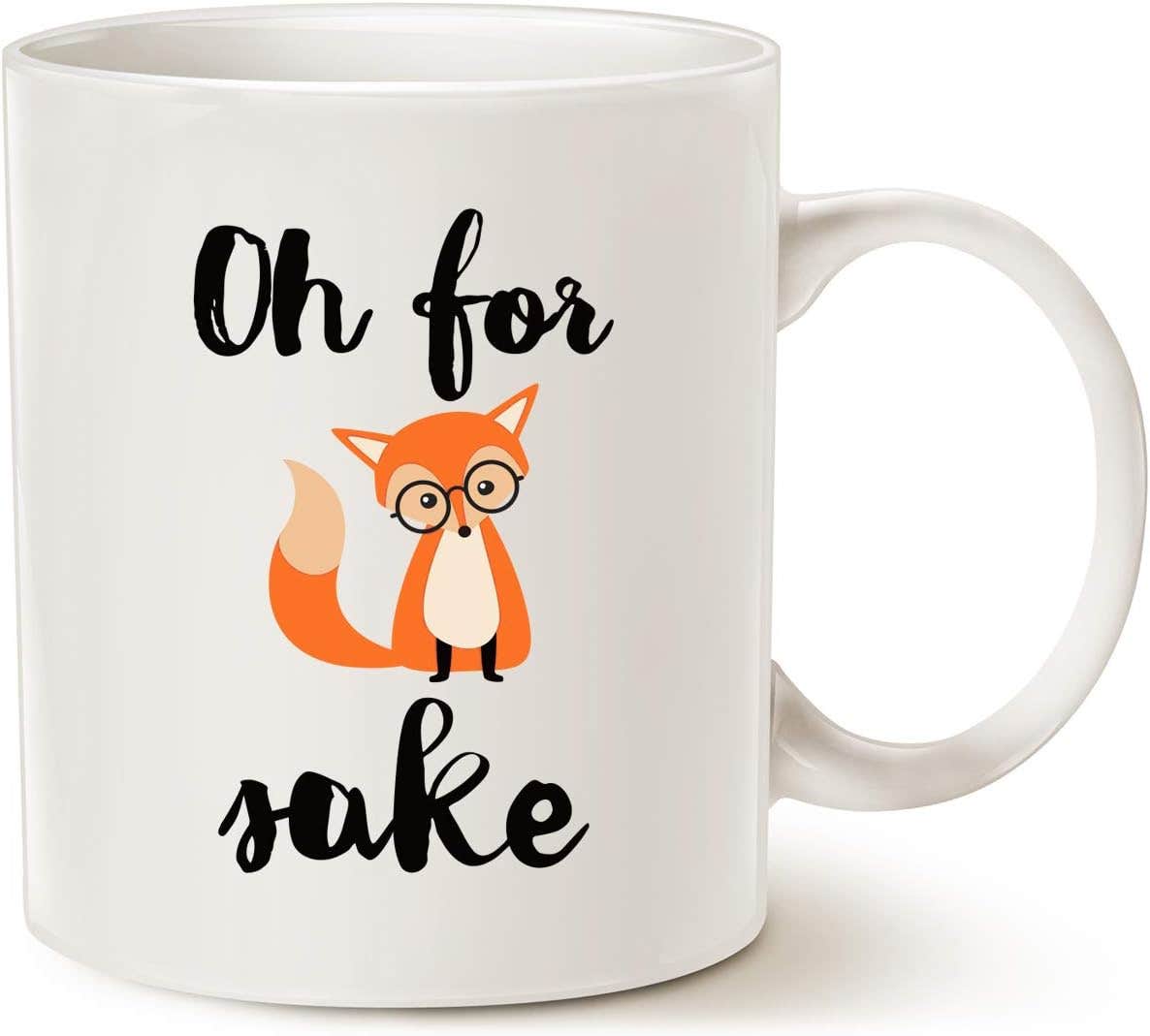 MAUAG Funny Quote Fox Coffee Mug, White Ceramic, 11 Oz - Microwave Safe