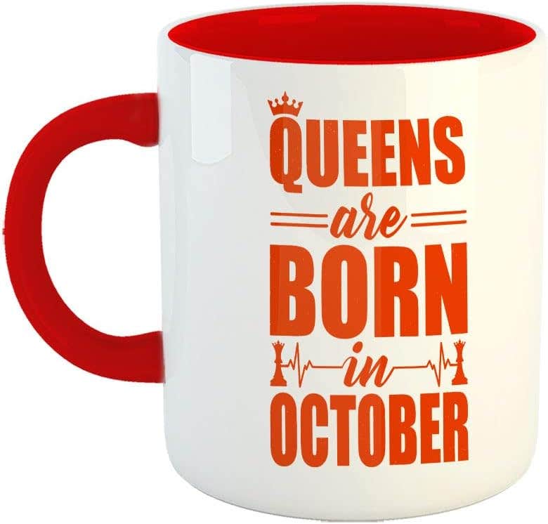 Happu Printed Ceramic Coffee Mug - October Birthday Wishes - Queens are Born in October - Red-3 Tone - 325 ML - Gift for Women, Mother, Sister