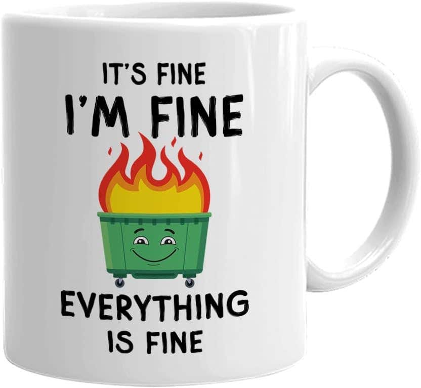 Bubble Hugs Funny Sarcastic Coffee Mug 11 oz - It's Fine, Sarcastic Humor Gift for Coworkers - White